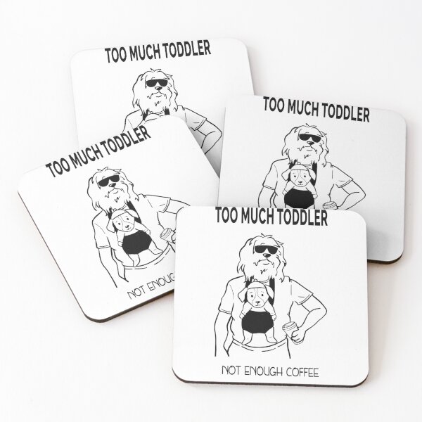 Item preview, too much toddler not enough coffee designed and sold by HTS.