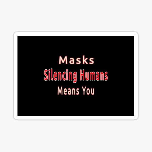 Máscaras que silencian a los humanos significa usted Pegatina