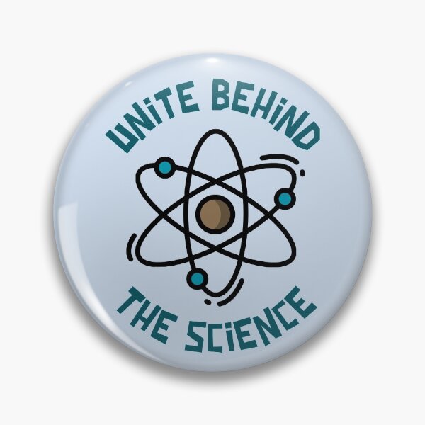 Item preview, Unite Behind The Science designed and sold by Wachi-A.