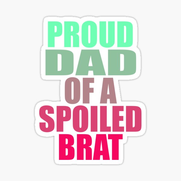 Spoiled Brat Merch Gifts for Sale Redbubble