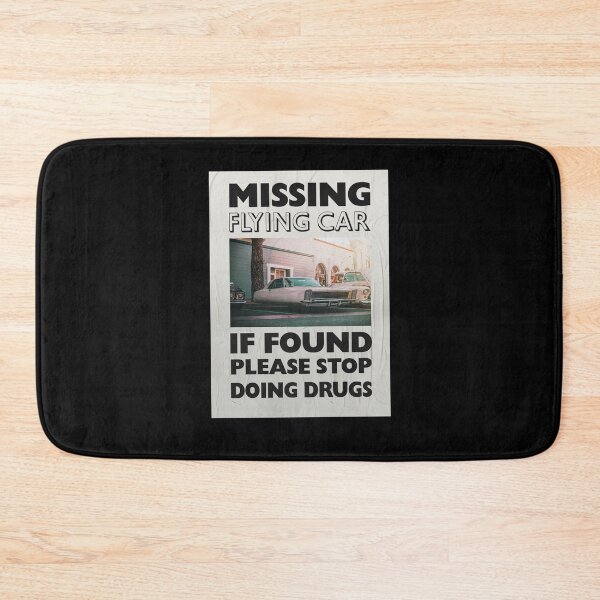 Item preview, Stop Doing Drugs If You Find This Flying Car! designed and sold by crazycollective.
