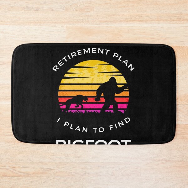 Item preview,  Retirement plan to find bigfoot  designed and sold by Habituzz Brand.