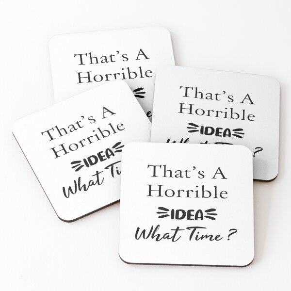 Item preview, That's A Horrible Idea What Time, funny idea, Gift Mom, Gift family, good idea designed and sold by youssef92.