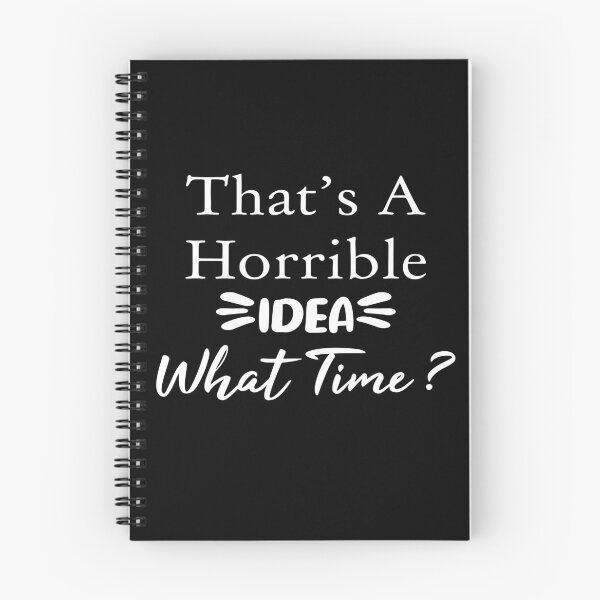 Item preview, That's A Horrible Idea What Time, funny idea, Gift Mom, Gift family, good idea designed and sold by youssef92.