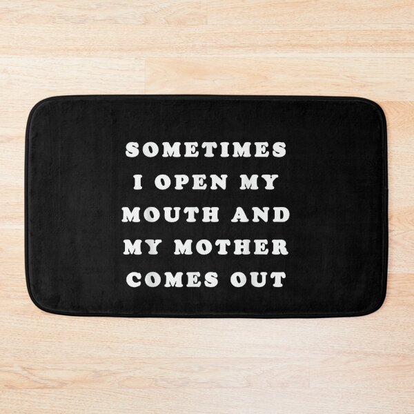 Item preview, Best Sometimes I Open My Mouth And My Mother Comes Out Tee designed and sold by ColeT-Shirt.