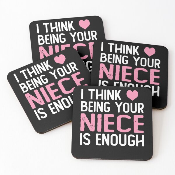 Item preview, I Think Being Your niece Is Enough funny niece gifts designed and sold by alaechamlal.