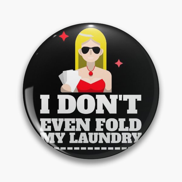 Item preview, I Don't Even Fold My Laundry designed and sold by jtechlimitless.