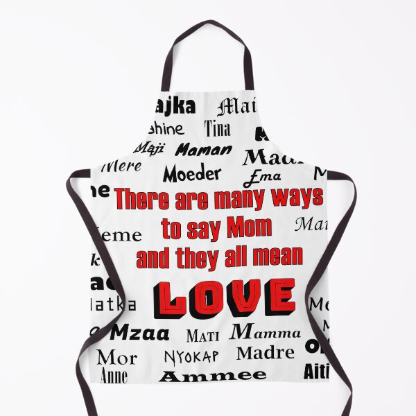 Item preview, Many ways to say Mom and all mean love designed and sold by SirReel.