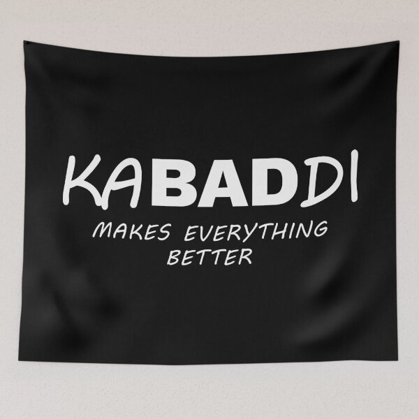 Item preview, Kabaddi Makes Everything Better designed and sold by DnlDesigns.