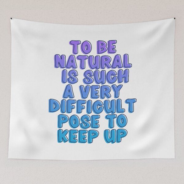 Item preview, To be natural is such a very difficult pose to keep up designed and sold by rissidesigns.