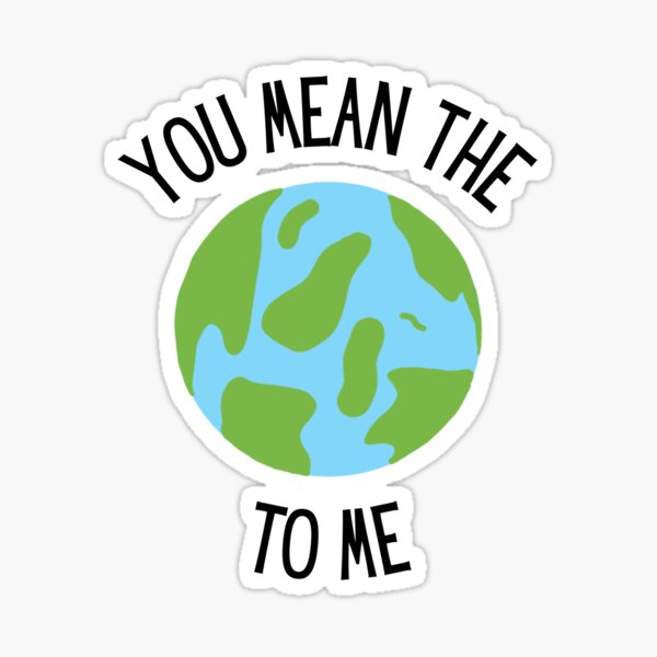 Item preview, You Mean The World To Me designed and sold by jb-draws.