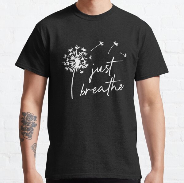 Wish flower women/'s apparel dandelions Gift idea Just breathe t-shirt