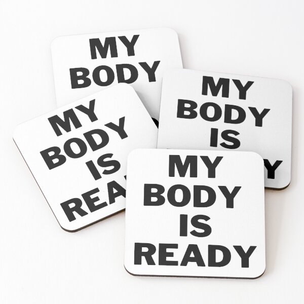 Item preview, My Body Is Ready designed and sold by Silly  Stuff.