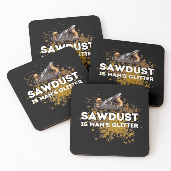 Item preview, Sawdust Is Man's Glitter designed and sold by Crafty-Mornings.