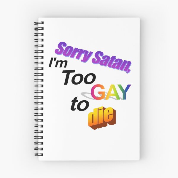 Item preview, Sorry Satan, I'm too GAY to Die designed and sold by genosroootbeer.