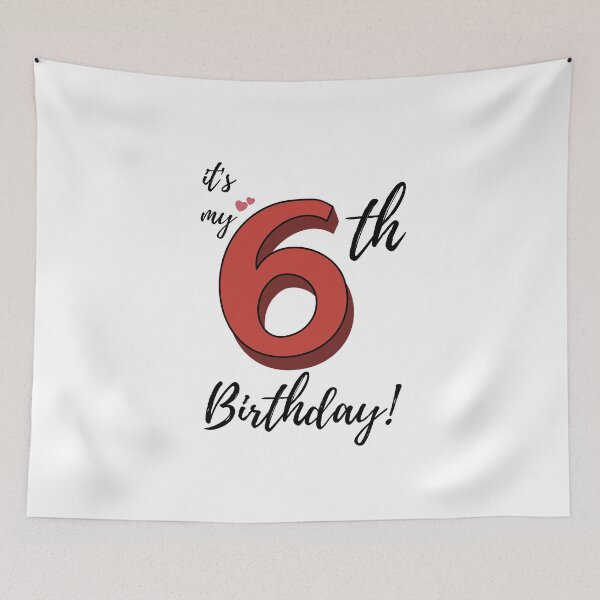 Item preview, It's My Sixth Birthday quote designed and sold by WayneTower.