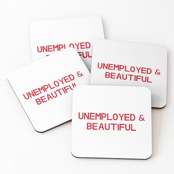 Item preview, Unemployed and beautiful designed and sold by entwistle2.
