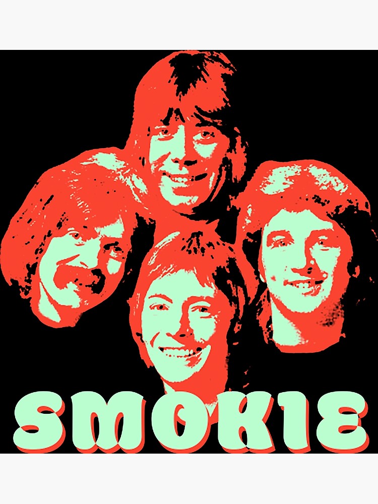 "Smokie" Poster for Sale by mlemmlemm66 | Redbubble