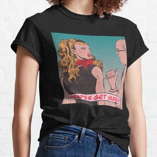 Drapes Get Vaxed! Classic T-Shirt