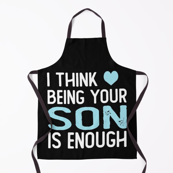Item preview, I Think Being Your son Is Enough funny son gifts designed and sold by alaechamlal.