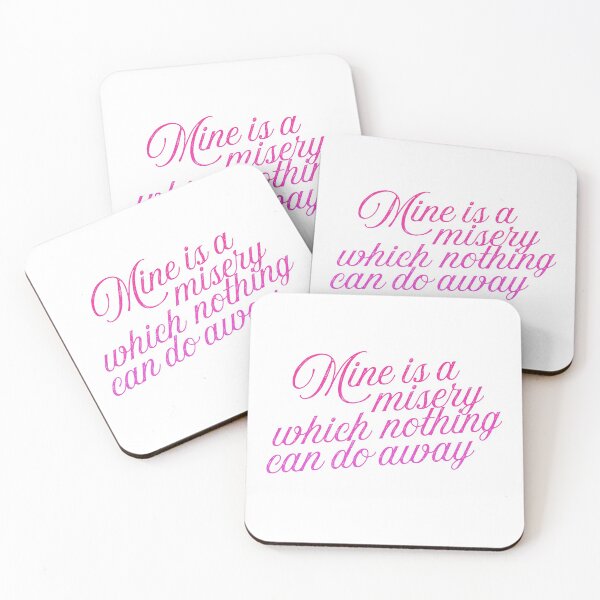 Item preview, Jane Austen Quote: Mine is a misery which nothing can do away designed and sold by rissidesigns.