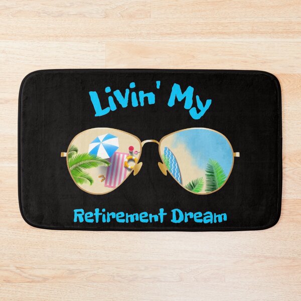 Item preview, Livin' My Retirement Dream designed and sold by BubbaCool.