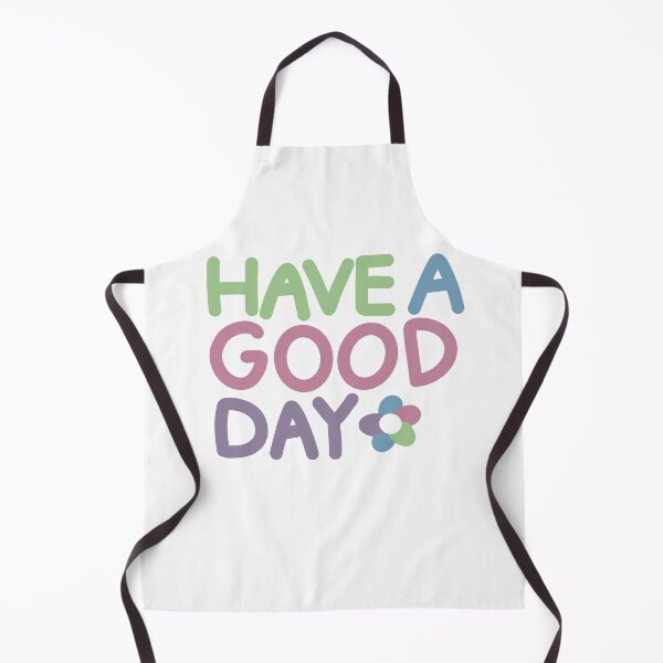Item preview, Have A Good Day designed and sold by nataliewilsom.
