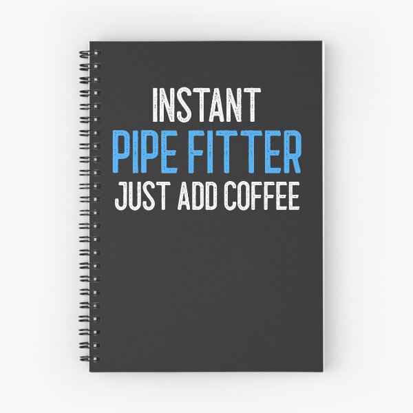 Item preview, Instant Pipe Fitter Just Add Coffee Welding Gift designed and sold by EricJP.
