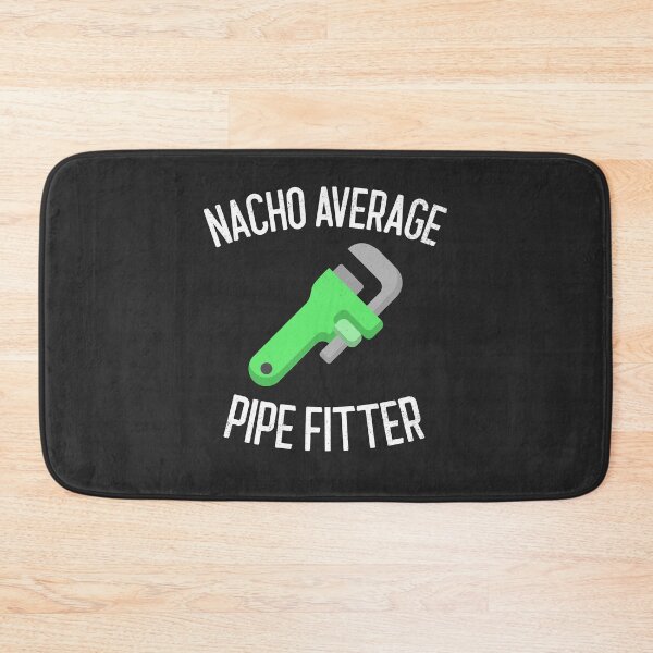 Item preview, Nacho Average Pipe Fitter Welding Gift designed and sold by EricJP.