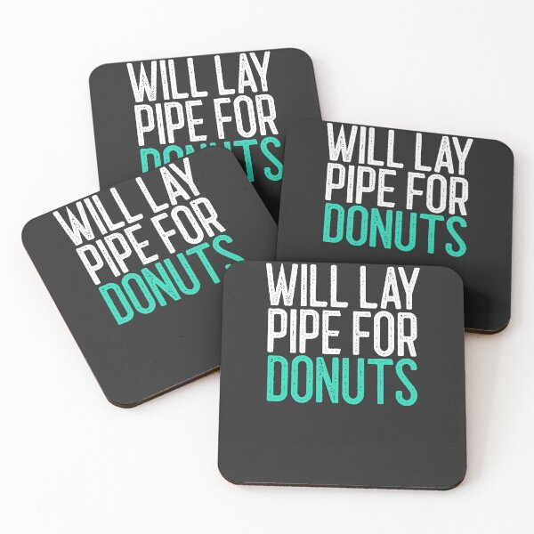 Item preview, Will Lay Pipe For Donuts Welding Gift designed and sold by EricJP.