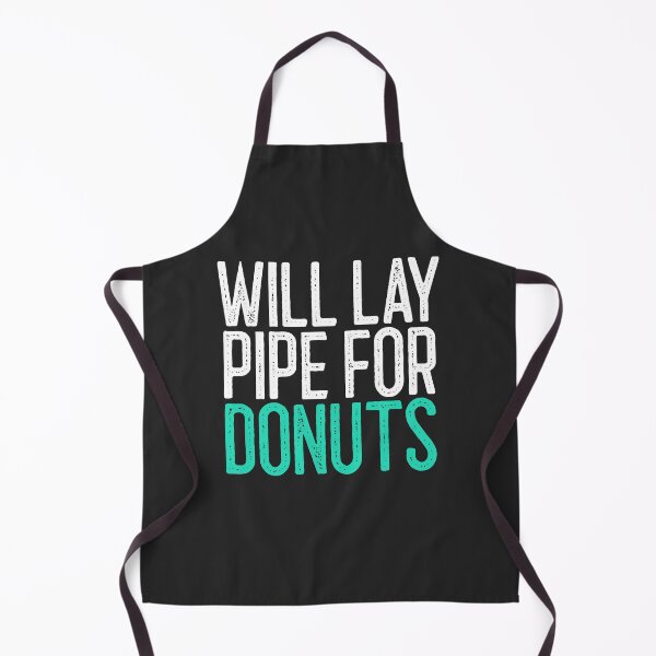 Item preview, Will Lay Pipe For Donuts Welding Gift designed and sold by EricJP.