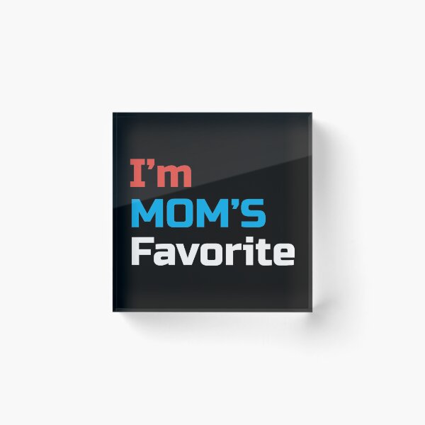 Item preview, I'm Mom's Favorite Amazing designed and sold by teeuniq.