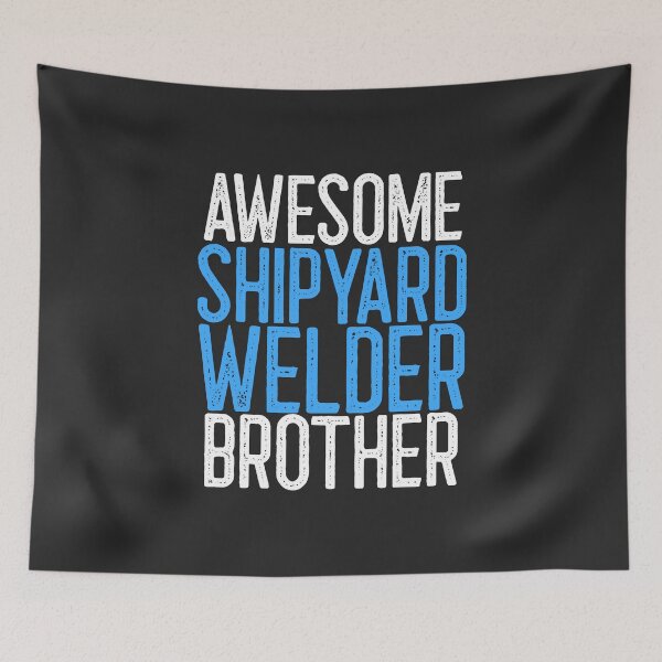 Item preview, Awesome Shipyard Welder Brother Welding Gift designed and sold by EricJP.