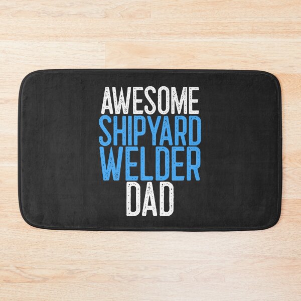 Item preview, Awesome Shipyard Welder Dad Welding Gift designed and sold by EricJP.