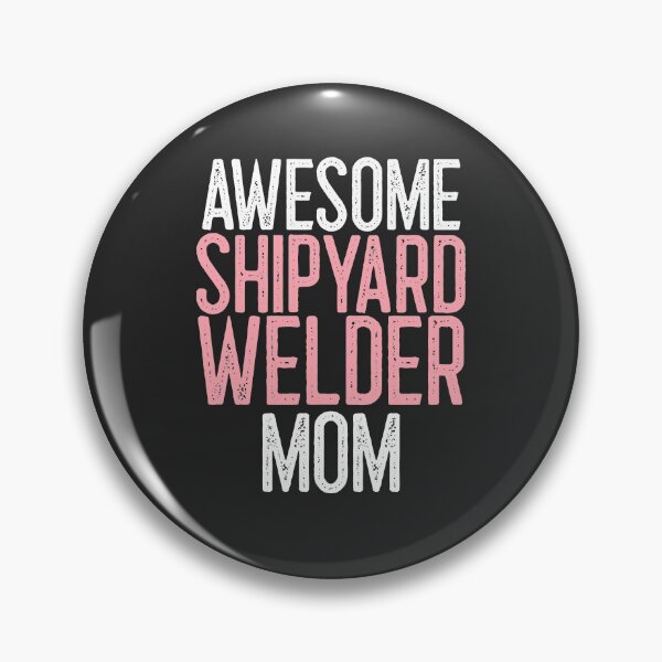 Item preview, Awesome Shipyard Welder Mom Welding Gift designed and sold by EricJP.