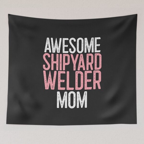 Item preview, Awesome Shipyard Welder Mom Welding Gift designed and sold by EricJP.