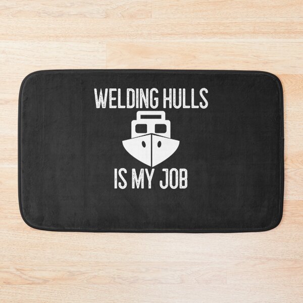 Item preview, Welding Hulls Is My Job Welding Gift designed and sold by EricJP.