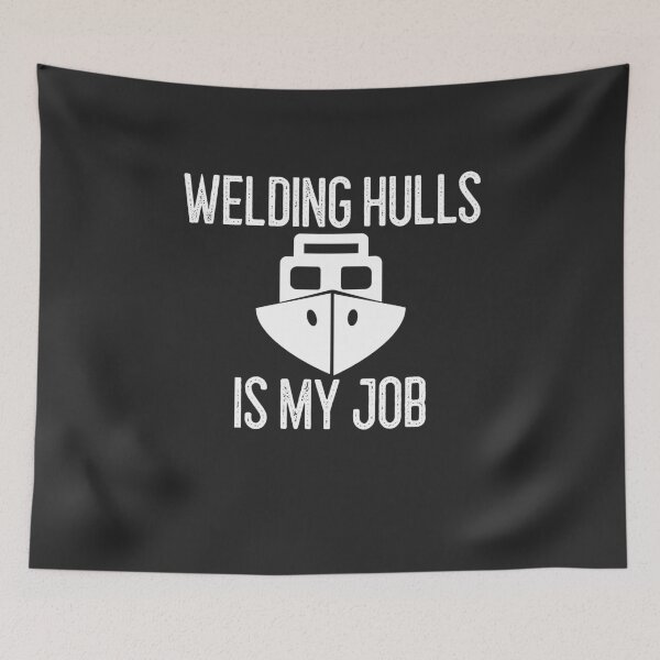 Item preview, Welding Hulls Is My Job Welding Gift designed and sold by EricJP.