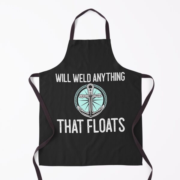 Item preview, Will Weld Anything That Floats Welding Gift designed and sold by EricJP.