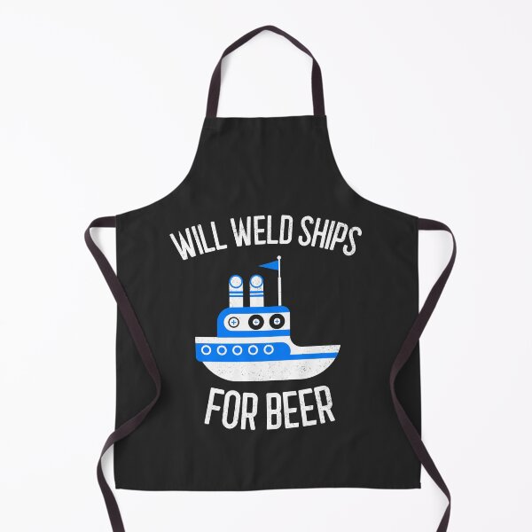 Item preview, Will Weld Ships For Beer Welding Gift designed and sold by EricJP.
