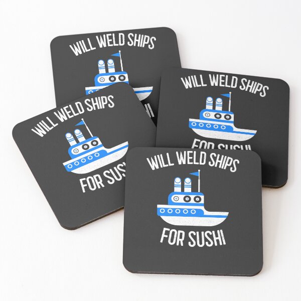 Item preview, Will Weld Ships For Sushi Welding Gift designed and sold by EricJP.
