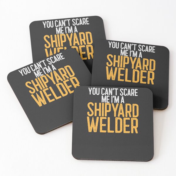 Item preview, You Can't Scare Me I'm A Shipyard Welder Welding Gift designed and sold by EricJP.