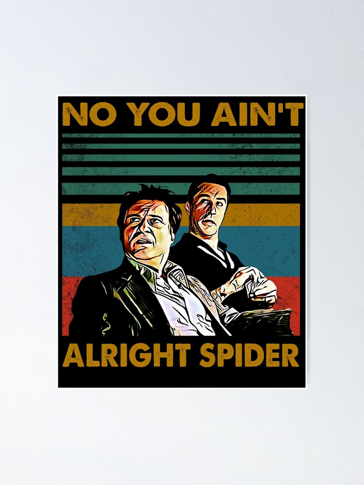 No You Ain't Alright Spider - Retro Love GoodFellas Movie | Poster