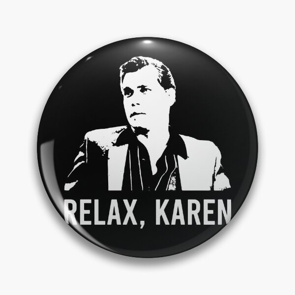 Item preview, Goodfellas Film - Relax Karen designed and sold by JesusJo7.