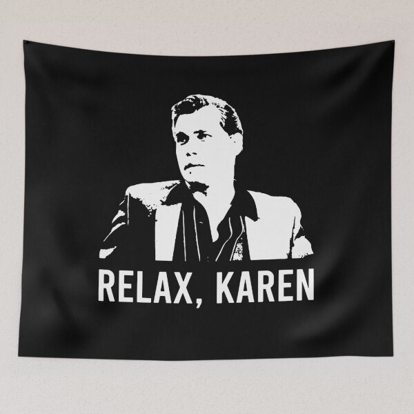 Item preview, Goodfellas Film - Relax Karen designed and sold by JesusJo7.