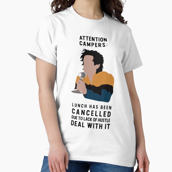 Item preview, Attention Campers: Lunch has been cancelled due to lack of hustle designed and sold by calliew1217.