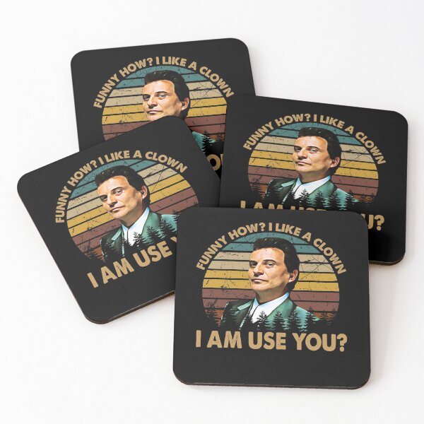 Item preview, Funny How? Like A Clown - Goodfellas American Film-  I Am Use You? designed and sold by JesusJo7.