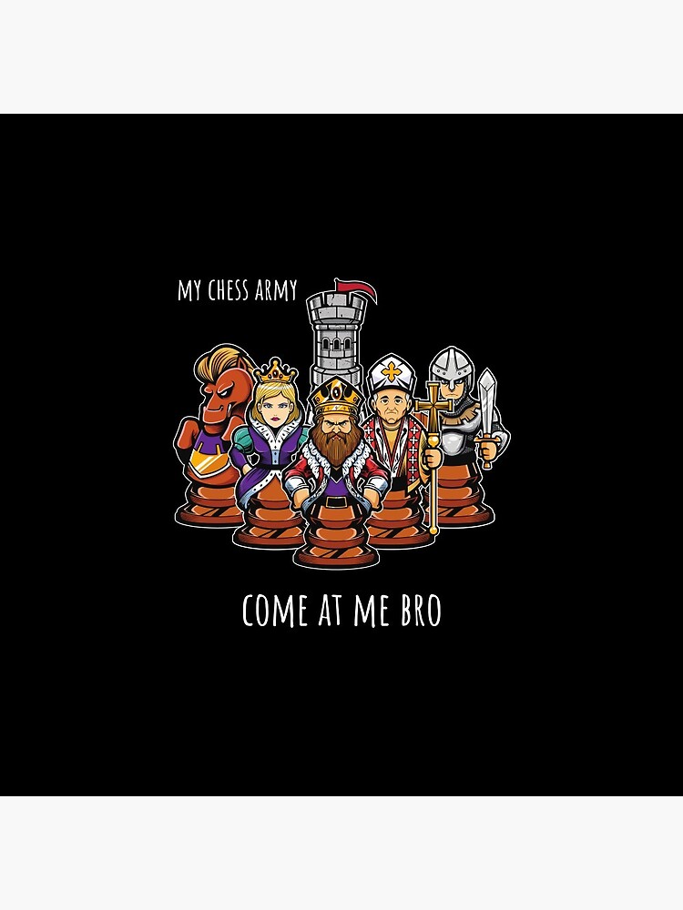 Thumbnail 3 of 3, Pin, My chess army, come at me bro designed and sold by Lifepassiongift.