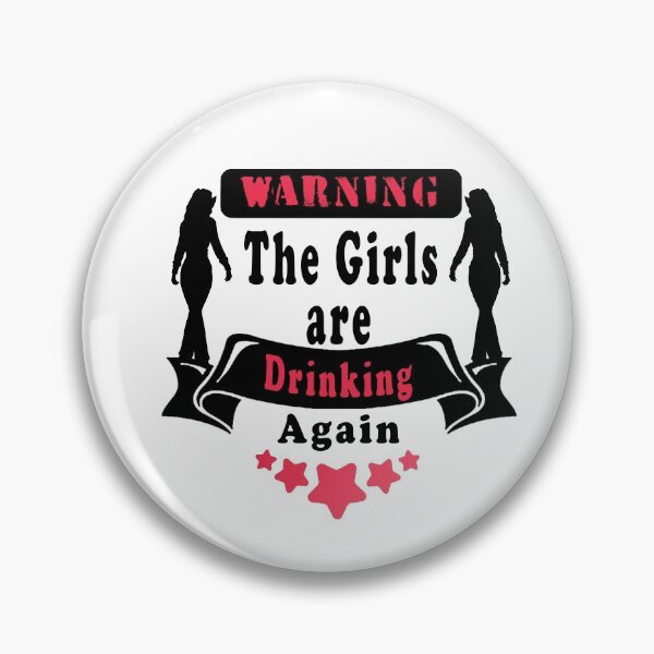 Item preview,  Fuuny girls Warning The Girls are Drinking Again,gift idea for lovers drink and Guns designed and sold by Mac Store.