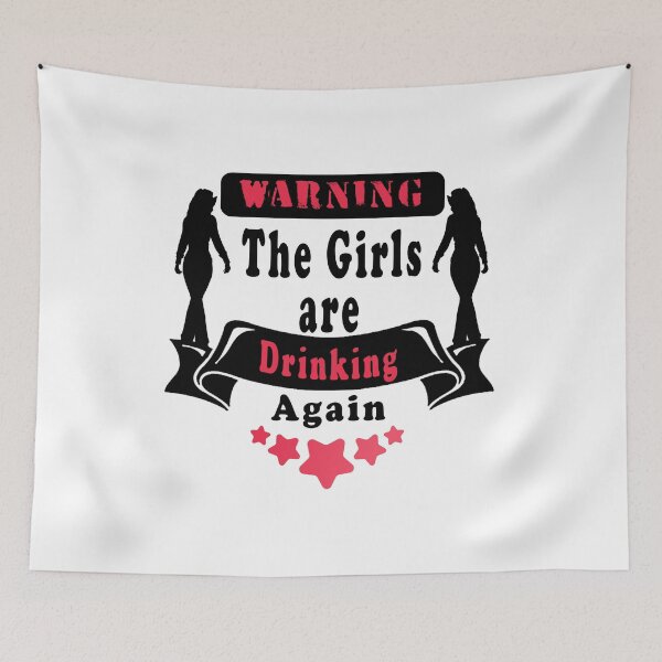 Item preview,  Fuuny girls Warning The Girls are Drinking Again,gift idea for lovers drink and Guns designed and sold by Mac Store.